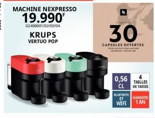 30  CAPSULES OFFERTES  FOUR COMME  0,56 CL  BLUETOOTH ET  WIFI  TAILLES DE TASSES  GARANTIE 1 AN 