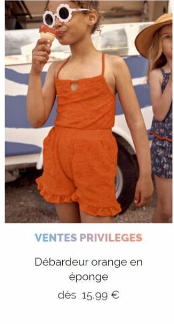 HOT STA  VENTES PRIVILEGES  Débardeur orange en  éponge  dès 15.99 €  