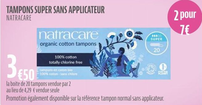 TAMPONS SUPER SANS APPLICATEUR NATRACARE  natracare  organic cotton tampons  100% cotton totally chlorine free  tampons en coton bio 100% coton sans chlore  44900 SUPER  20  3 €50  la boite de 20 tamp