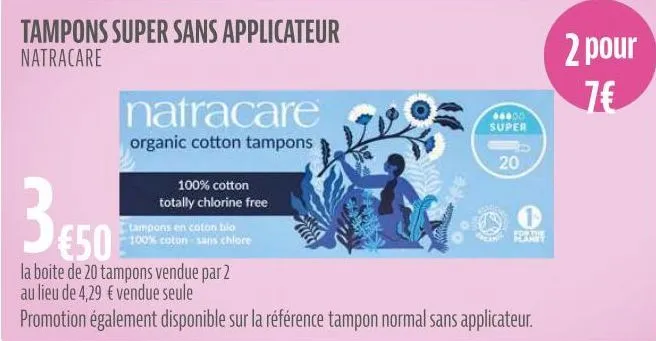 tampons super sans applicateur natracare  natracare  organic cotton tampons  100% cotton totally chlorine free  tampons en coton bio 100% coton sans chlore  44900 super  20  3 €50  la boite de 20 tamp