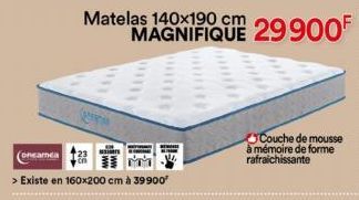 (oncamea  (  E  J  > Existe en 160x200 cm à 39900¹  Matelas 140x190 cm  MAGNIFIQUE 29900F  Couche de mousse à mémoire de forme rafraichissante 