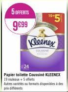 5 OFFERTS  9€99  5  19+1  Kleenex 