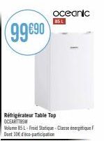 (99€90)  Réfrigérateur Table Top OCEARTTESW  Volume 85 L-Froid Statique - Classe énergétique F Dont 10€ d'éco-participation  oceanic  85 L 