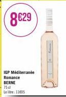 8€29  IGP Méditerranée Romance BERNE  75 dl Le litre: 11605 