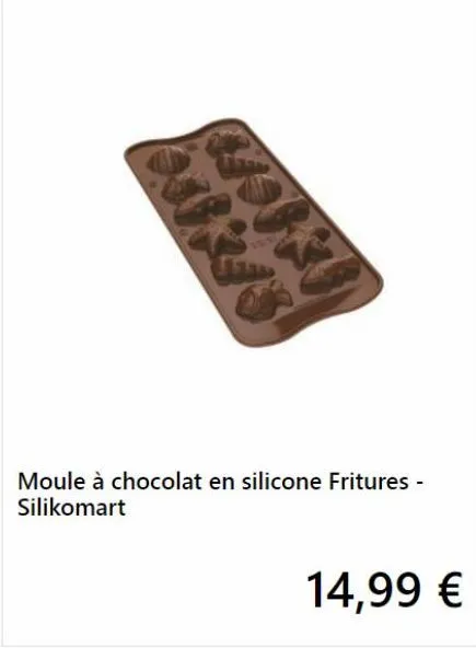 moule à chocolat en silicone fritures - silikomart  14,99 € 