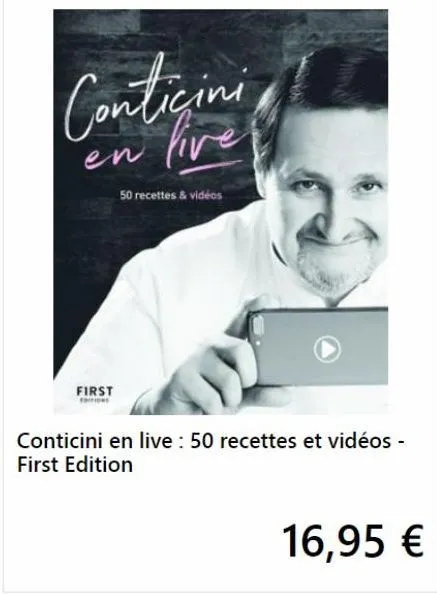 contigini, live  en  first  50 recettes & videos  conticini en live : 50 recettes et vidéos - first edition  16,95 €  