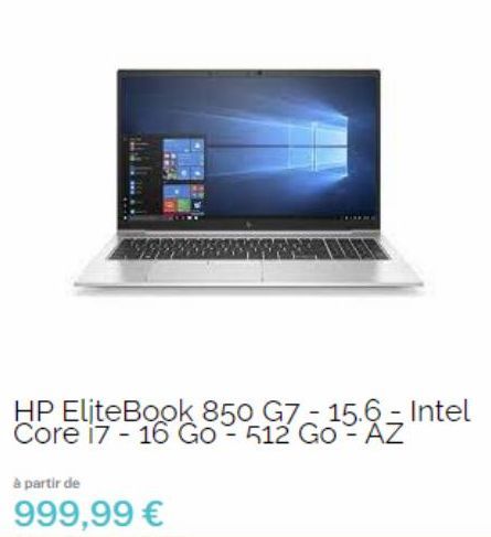 HP EliteBook 850 G7-15.6- Intel Core i7- 16 Go - 512 Go - AZ  à partir de  999,99 € 