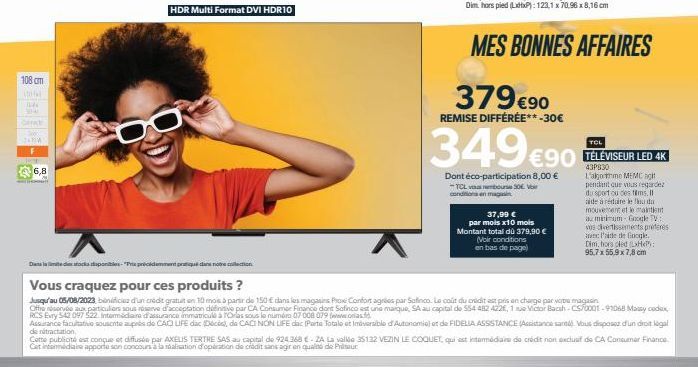 -  2  108 cm  Ob  TH 3040  Tood NA  let  6,8  HDR Multi Format DVI HDR10  Daladesta disponibles-"Prix précédemment pratiqué dans notre collection  379 €90  REMISE DIFFÉRÉE** -30€  349 €90  Dont éco-pa