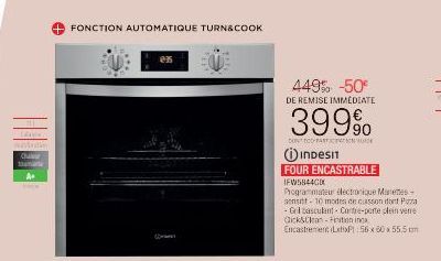 Came watotie  Que  A THEY  FONCTION AUTOMATIQUE TURN&COOK  en  449% -50€ DE REMISE IMMEDIATE  399%  DONDOO-PART  INDESIT  FOUR ENCASTRABLE  IFW5844CD  Programmateur électronique Manetes senstt-10 mode