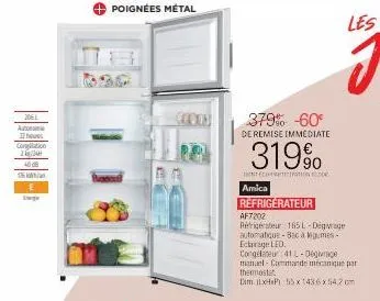 206 l  aut  12 hous conation  2  4008 16  liege  379% -60° de remise immediate  319%  econo  amica  refrigerateur  af7202  réfrigérateur 165l-dégivrage automatique-bac a legumes echarage led.  congela