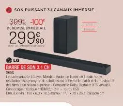 399% -100  de remise immediate  son puissant 3.1 canaux immersif  299%  contacto  lg  barre de son 3.1 ch  $650  euro  le partenariat de laver mendian aucio un leader de audio naine resolution est syn