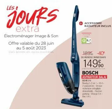 les  jours  extrá  électroménager image & son  offre valable du 28 juin au 5 août 2023  dans la limite des stocks disponibles  102  accessoire radiateur inclus  alifier kno  6,7  189% -40°  de remise 