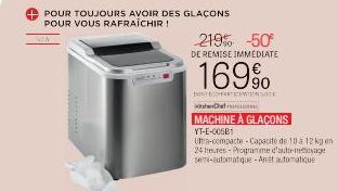 POUR TOUJOURS AVOIR DES GLAÇONS POUR VOUS RAFRAÎCHIR!  219% -50°  DE REMISE IMMEDIATE  169%  CONSOTE  Chet  MACHINE À GLACONS YT-E-005B Ultra-compacte - Capacité de 10 a 12 kg en 24 heures Programme d