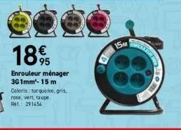 1895  €  enrouleur ménager 3g 1mm- 15 m coloris: turquoise, gris, rose, vert, taupe. rel.: 291454  15m  amade  e 