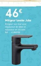 46€  Mitigeur lavabo Juba  Minigeur noir mat aver régulateur de débit et mousseur en silicone Re: 61020990 