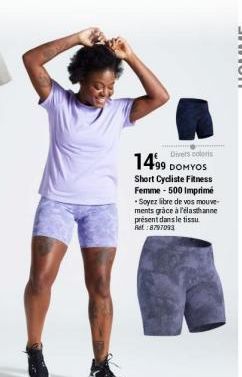 Divers coloris  1499 DOMYOS  Short Cycliste Fitness Femme-500 Imprimé •Soyez libre de vos mouve-ments grace à l'élasthanne présent dans le tissu Ret:8797093 