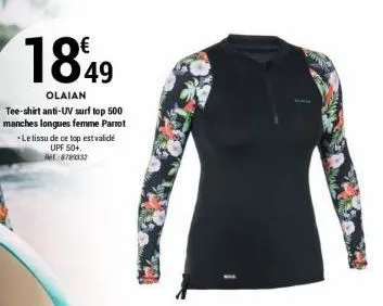 1849  olaian  tee-shirt anti-uv surf top 500 manches longues femme parrot  le tissu de ce top est validé  upf 50+. ret:8789337  ban 