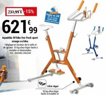 731,99 € -15%  62199  aquabike fit'bike evo pack sport orange ou bleu  réglage en hauteur de la selle et du guidon 10 kg ultra-léger facile à installer et désinstaller. ref:86604058564345  payez en 3x