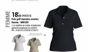 FEMME  1849 INESIS  Polo golf manches courtes femme - MW500 -La matière en coton et polyester garantit souplesse et confort. Ref.:8785702,8785690, 8733313  Divers colons  