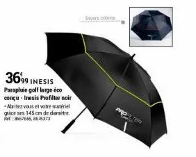 3699 inesis  parapluie golf large éco conçu-inesis profilter noir abritez vous et votre matériel grace ses 145 cm de diamètre 8667665,8675373  divers colors  proelter 
