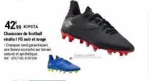 42.99 kipsta  chaussure de football viralto i fg noir et rouge crampon rond garantissant une bonne accroche sur terrain naturel et synthétique.  8767180,8787338  divers colons 