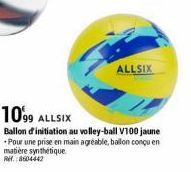 1099 ALLSIX  Ballon d'initiation au volley-ball V100 jaune Pour une prise en main agréable, ballon conçu en matière synthétique RH.:8604442  ALLSIX 