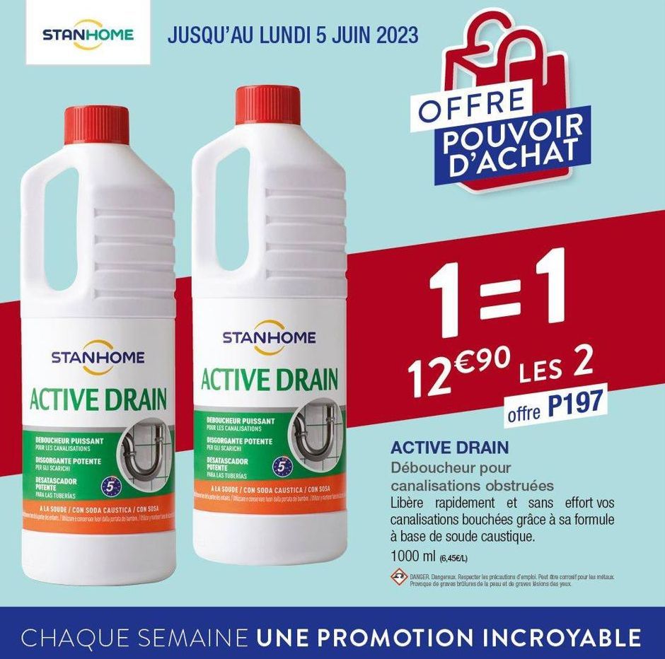 STANHOME  STANHOME  ACTIVE DRAIN  DEBOUCHEUR PUISSANT POUR LES CANALISATIONS  DISGORGANTE POTENTE PER GLI SCARICHI  DESATASCADOR POTENTE  PARA LAS TUBERIAS  (5  ALA SOUDE/CON SODA CAUSTICA / CON SOSA 