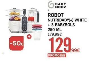 -50€  baby moov  robot nutribaby(+) white + 3 babybols 250 ml 179,99€  129.99  promocie 