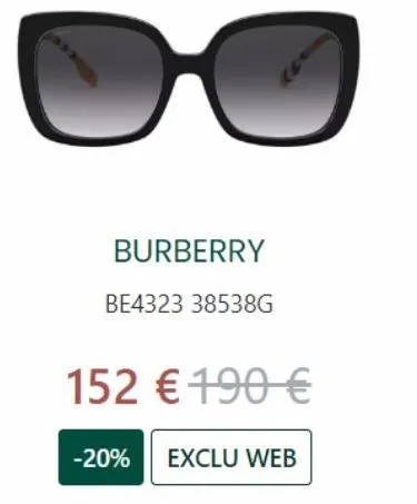 burberry  be4323 38538g  152 € 190 €  -20% exclu web 