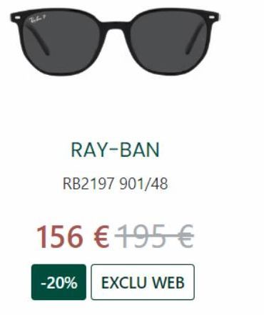 RAY-BAN  RB2197 901/48  156 €195 €  -20% EXCLU WEB 
