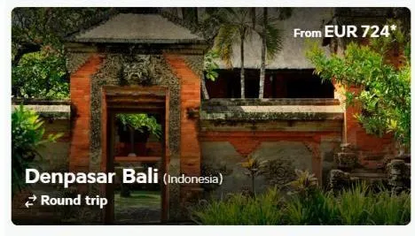denpasar bali (indonesia) round trip  from eur 724* 