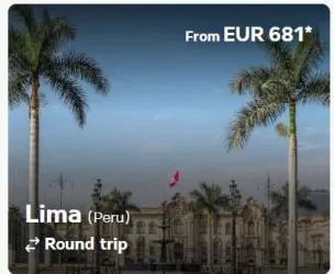 lima (peru) round trip  from eur 681* 