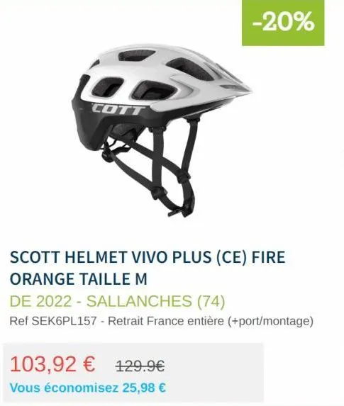 cott  103,92 € 129.9€  vous économisez 25,98 €  scott helmet vivo plus (ce) fire  orange taille m  -20%  de 2022 - sallanches (74)  ref sek6pl157 - retrait france entière (+port/montage) 