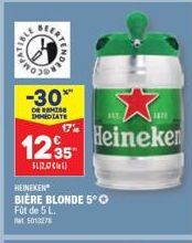 OCERIE  TENDE  20  -30%  DE REMISE DHMEDIATE  17%a  1295  3120  HEINEKEN  BIÈRE BLONDE 5° O Fût de 5 L.  at 5013278  IST.  Heineken  1811 