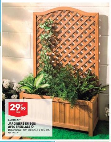 2999  C  GARDENLINE JARDINIÈRE EN BOIS AVEC TREILLAGE O Dimensions: env. 60 x 28,5 x 100 cm.  5011310 