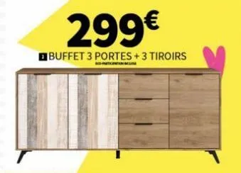 299€  buffet 3 portes + 3 tiroirs 