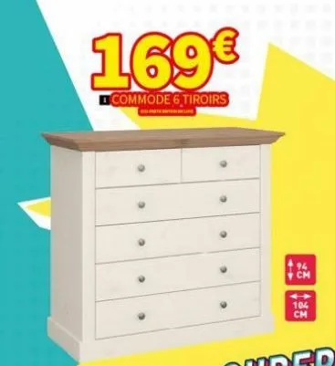 169€  commode 6 tiroirs  94 cm  104 cm  