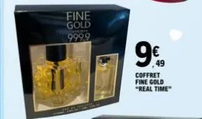 fine gold  999.9  9€  49  coffret fine gold "real time" 