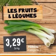 3,29€  tekg  LES FRUITS & LÉGUMES  POIREAU Catégorie 2 