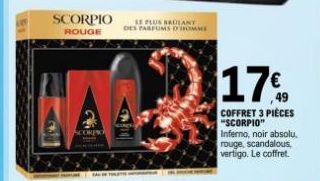 SCORPIO ROUGE  SCORPIO  LE PLUS BROLANT DES PARFUMS D'HOMME  17€  COFFRET 3 PIÈCES "SCORPIO" Inferno, noir absolu, rouge, scandalous vertigo. Le coffret 