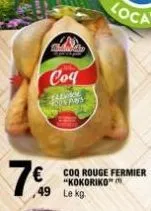 minde  coq  slevall roulans  7€  49 lekg  coq rouge fermier "kokoriko  