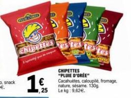 GIE PYETD  chipettes Liga áp quát độc trong  1  , 25  CHIPETTES "PLUIE D'ORÉE" Cacahuètes, caloupilé, fromage nature, sésame. 130g. Le kg: 9,62€. 