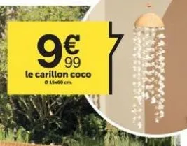 9€  99  le carillon coco  015x60 cm 