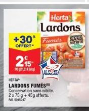 Herta Lardons  +30 Fumes SANS  OFFERT"  NITRITE  215 1951, k HANCE  HERTA LARDONS FUMÉS) Conservation sans nitrite. 2x75 g +45g offerts. Rat 5015047 