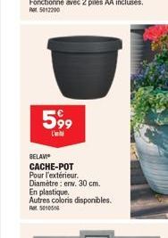 599  L'  BELAVI CACHE-POT Pour l'extérieur. Diamètre: env. 30 cm.  En plastique. Autres coloris disponibles.  Ret 5010516 