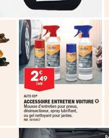 249  D  AUTO XS  ACCESSOIRE ENTRETIEN VOITURE Mousse d'entretien pour pneus, désinsectiseur, spray lubrifiant, ou gel nettoyant pour jantes. Ret 5010457 