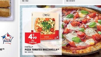 499  21  munol  D'ANTELLI  PIZZA TOMATES MOZZARELLA  5004115  DANTELLI  FIZZA 