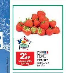 fruits legumes de france  orgne  269 france  la de 15.30  fraise catégorie 1. rat4163 