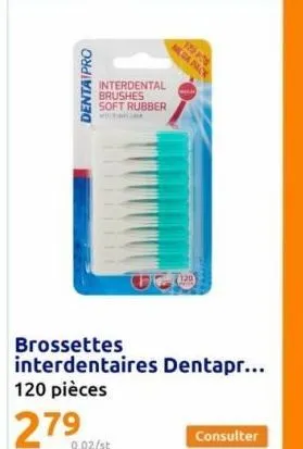 denta pro  interdental brushes soft rubber  brossettes interdentaires dentapr... 120 pièces  0.02/st  mega pack 120 p  120  consulter 