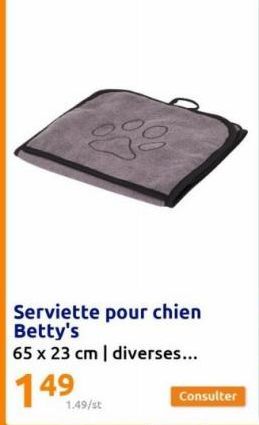 Serviette pour chien Betty's  65 x 23 cm | diverses...  149  1.49/st  Consulter 
